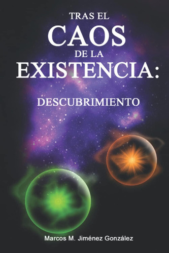 Libro: Tras El Caos De La Existencia: Descubrimiento (spanis