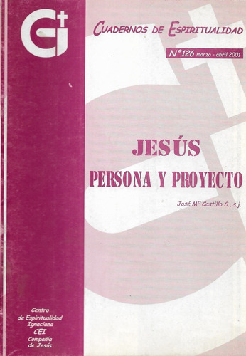 Jesús Persona Y Proyecto / José Ma Castillo S. / C. E. N 126