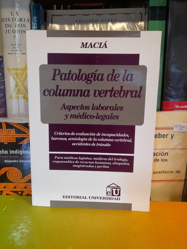 Patología De La Columna Vertebral. Guillermo Macía. 