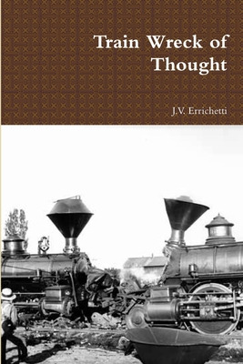 Libro Train Wreck Of Thought - Errichetti, J. V.