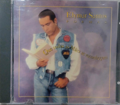 Cd Elymar Santos Poemas Que Todas As Mães Se Reconheçam 1994