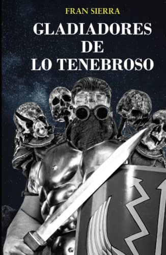 Gladiadores De Lo Tenebroso: Lucha De Vida Sueño Y Reflexion