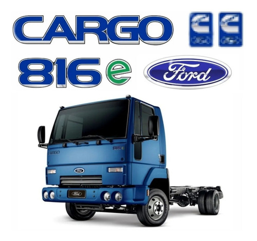 Kit Adesivos Emblemas Para Ford Cargo 816e Letreiros 20707 Cor Azul