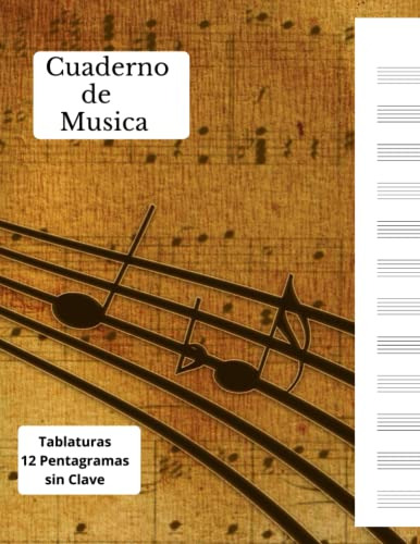 Cuaderno De Musica: Tablaturas - 12 Pentagramas Sin Clave Ad