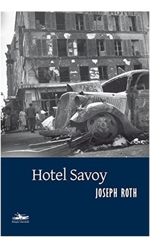 Hotel Savoy, De Roth, Joseph. Editora Estação Liberdade, Capa Mole Em Português, 2013