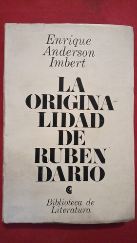 La Originalidad De Ruben Dario Enrique Anderson Imbert978607