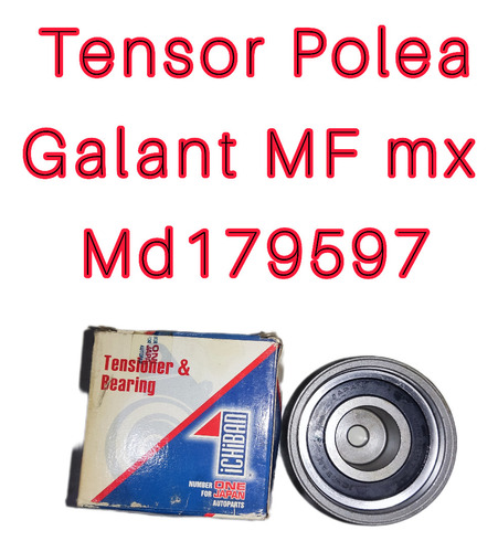 Polea Tensora Mitsubishi Galant H41 Mf Mx 