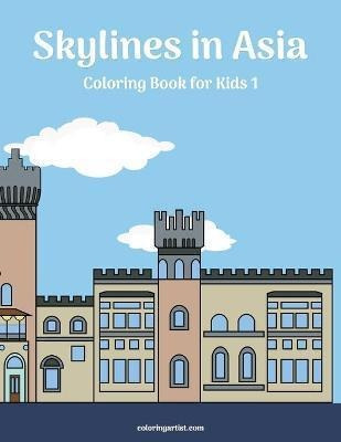 Libro Skylines In Asia Coloring Book For Kids 1 - Nick Sn...