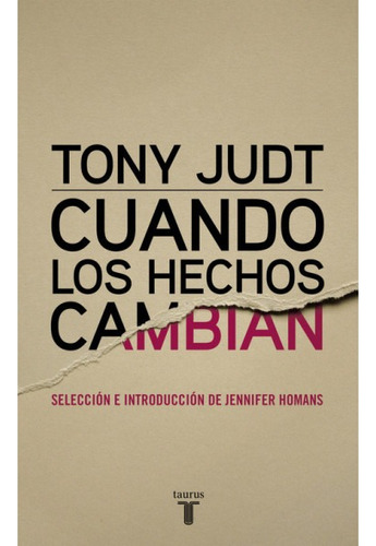 Libro Cuando Los Hecho Cambian / Tony Judt / Taurus