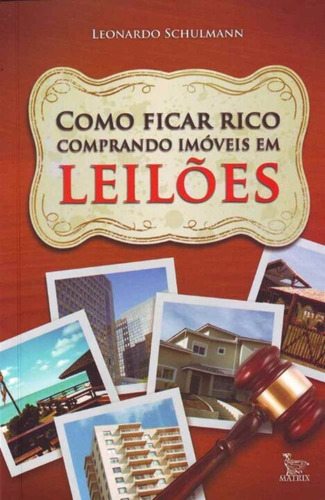 Como Ficar Rico Comprando Imoveis Em Leiloes