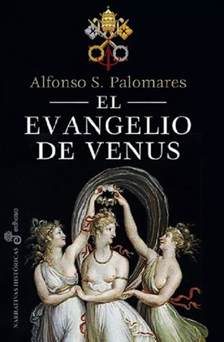 Libro El Evangelio De Venus Alfonso Palomares Tapa Dura