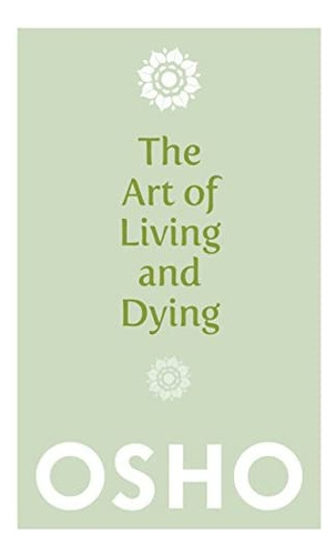 Libro:  The Art Of Living And Dying