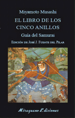 El Libro De Los Cinco Anillos Guia Del Samurai, De Musashi, Miyamoto. Editorial Miraguano Ediciones En Español