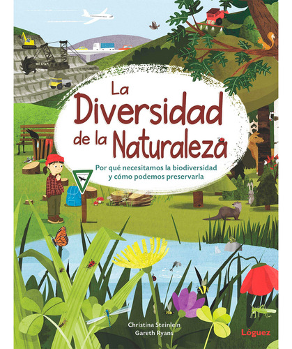 La Diversidad De La Naturaleza (t.d), De Christina Steinlein. Serie Christina Steinlein Editorial Loguez Ediciones, Tapa Pasta Dura, Edición 1 En Español