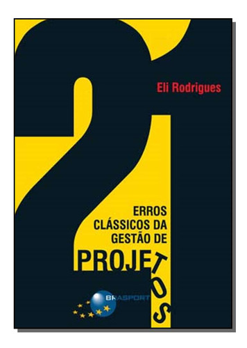 Libro 21 Erros Classicos Da Gestao De Projetos De Rodrigues