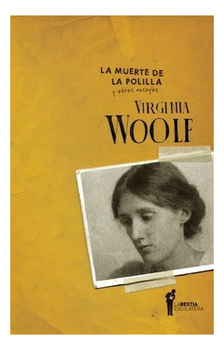 Muerte De La Polilla Y Otros Ensayos, La - Virginia Woolf