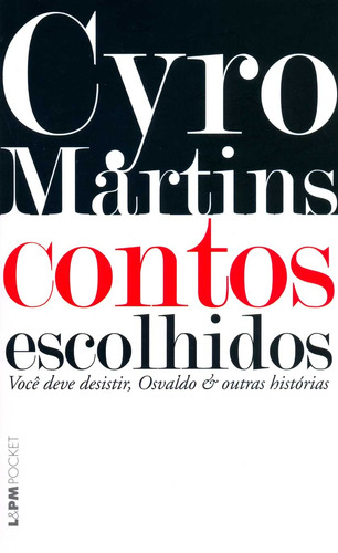 Contos escolhidos, de Martins, Cyro. Série L&PM Pocket (205), vol. 205. Editora Publibooks Livros e Papeis Ltda., capa mole em português, 2000