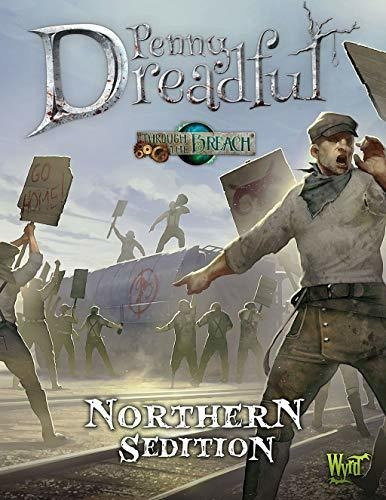 Through The Breach Rpg: Penny Dreadful - Northern Sedition