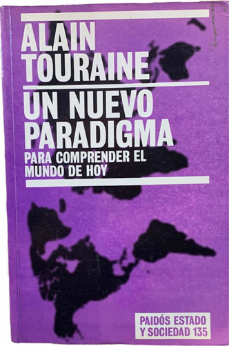 Touraine Un Nuevo Paradigma Para Comprender El Mundo De Hoy