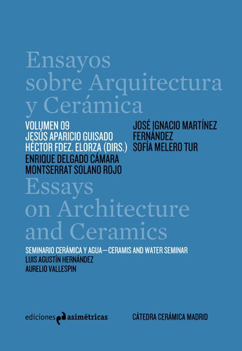 Ensayos Sobre Arquitectura Y Ceramica Vol.09, De Aparicio Guisado, Jesus Maria. Editorial Ediciones Asimetricas,s.l, Tapa Blanda En Español