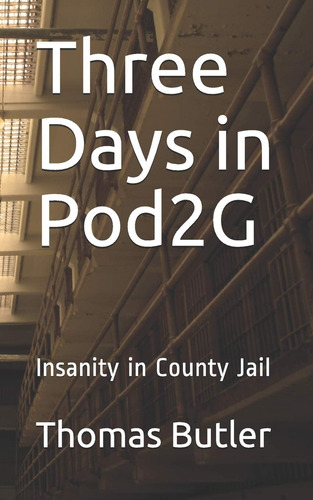 Libro En Inglés: Three Days In Pod2g: Insanity In County Jai