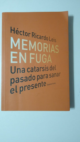 Memorias En Fuga-hector Ricardo Leis-ed.sudamericana-(74)