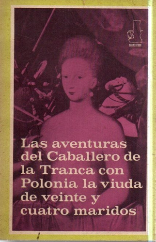 Las Aventuras Del Caballero De La Tranca Con Polonia La Viud