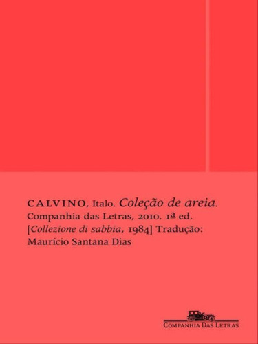 Coleção De Areia, De Calvino, Italo. Editora Companhia Das Letras, Capa Mole, Edição 1ª Edição - 2010 Em Português