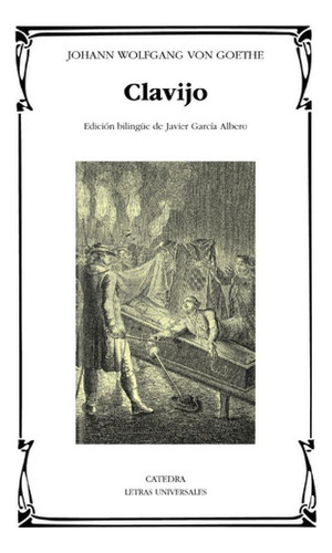 Libro - Johann Wolfgang Von Goethe Clavijo Editorial Cátedr