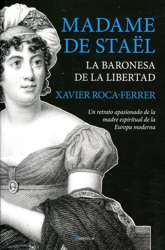 Madame De Staël - La Baronesa De La Libertad