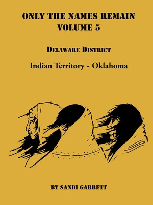 Libro Only The Names Remain, Volume 5: Delaware District ...