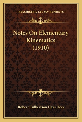 Libro Notes On Elementary Kinematics (1910) - Heck, Rober...