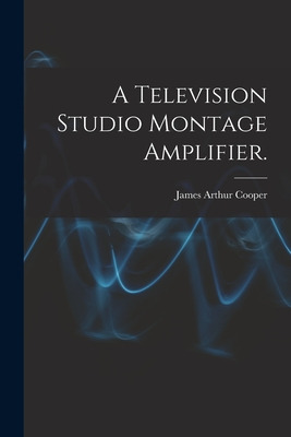 Libro A Television Studio Montage Amplifier. - Cooper, Ja...