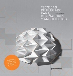 Tecnicas De Plegado Para Diseñadores Y Arquitectos [c/cd] (