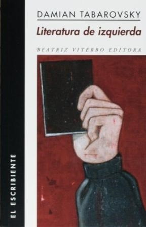 Literatura De Izquierda, Damián Tabarovsky, Beatriz Viterbo