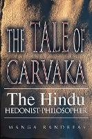 Libro The Tale Of Carvaka : The Hindu Hedonist-philosophe...