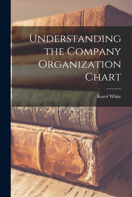 Libro Understanding The Company Organization Chart - Whit...