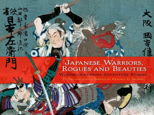 Libro: Japanese Warriors, Rogues And Beauties: Woodblocks Fr