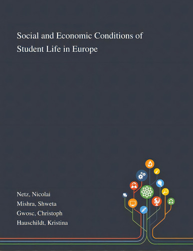 Social And Economic Conditions Of Student Life In Europe, De Netz, Nicolai. Editorial Saint Philip Street Pr, Tapa Blanda En Inglés