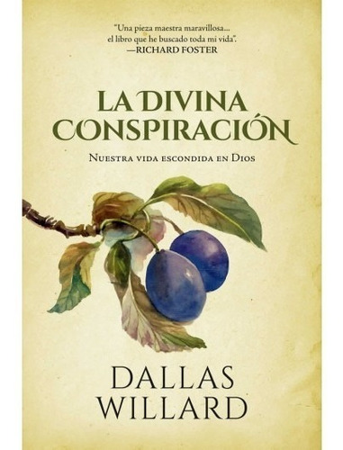 La Divina Conspiracion - Dallas Willard