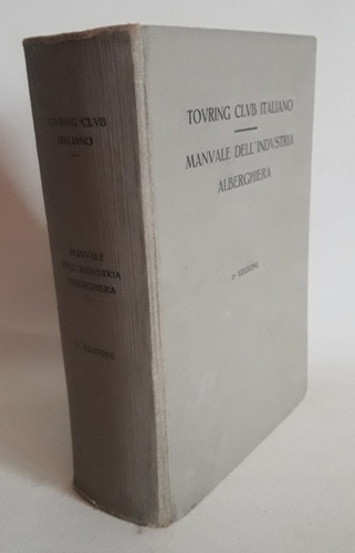 Manuale Della Industria Alberghiera Touring Club Italiano 