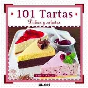 101 Tartas Dulces Y Saladas - Pechar, Emi