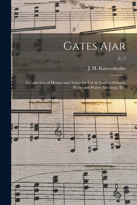 Libro Gates Ajar: A Collection Of Hymns And Tunes For Use...