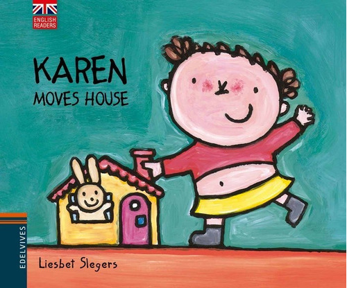 Karen Moves House, De Slegers, Liesbet. Editorial Luis Vives (edelvives), Tapa Dura En Inglés