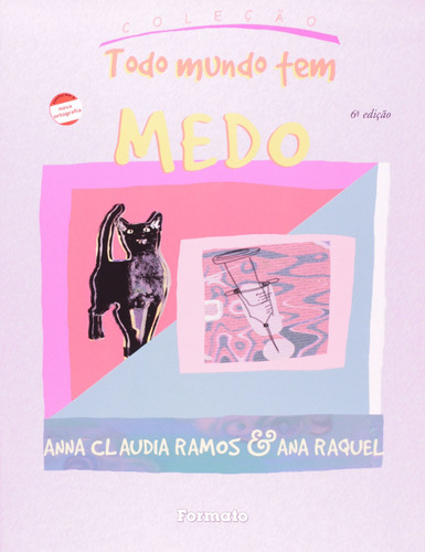 Medo, de Ramos, Anna Claudia. Série Coleção todo mundo tem Editora Somos Sistema de Ensino em português, 2005