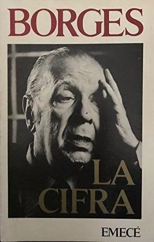 Jorge Luis Borges: La Cifra - Primera Edición - 1981