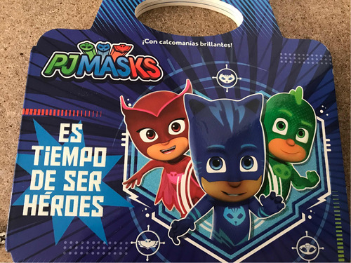 Pj Masks. Es Tiempo De Ser Heroes. Emma Fucci