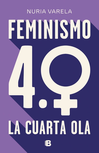 Feminismo 4.0 La Cuarta Ola / Nuria Varela / Enviamos