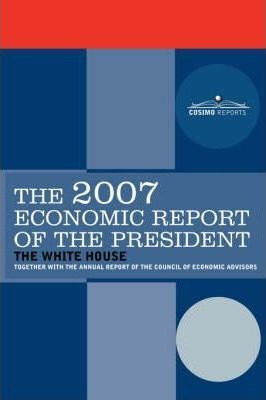 The Economic Report Of The President 2007 - The White House
