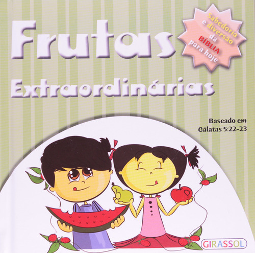 Frutas Extraordinárias - Coleção Pequenos Pensadores, De Vários Autores Girassol. Editora Girassol, Capa Mole Em Português